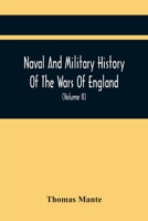 Naval And Military History Of The Wars Of England: Including The Wars Of Scotland And Ireland 9354443559 Book Cover