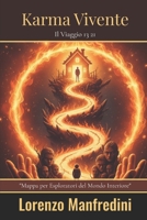 KARMA VIVENTE: IL VIAGGIO 13 - 21 ANNI: MAPPA PER ESPLORATORI DEL MONDO INTERIORE (Italian Edition) B0FRMF5HQC Book Cover