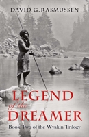 Legend of the Dreamer: Book Two of the Wyakin Trilogy 1483593312 Book Cover