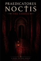 PRAEDICATORES NOCTIS: THE CODEX B0H678BK56 Book Cover