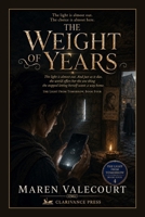 The Weight of Years: The light is dying, the empire is carving, and she must choose which world is home — The Light From Tomorrow, Book Four B0HB5VY5P9 Book Cover
