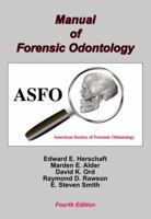 Manual of Forensic Odontology 0965022366 Book Cover