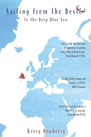 Sailing from the Devil to the Deep Blue Sea: A Salty Story of Escaping on a Sailboat from Corporate America, Finding Love, Having Fun and Following Dreams at 50. B0F6K8HF46 Book Cover