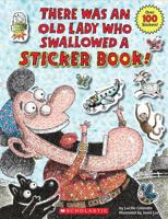 There Was an Old Lady Who Swallowed a Sticker Book! 0545613086 Book Cover