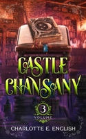 Castle Chansany, Volume 3 9492824655 Book Cover