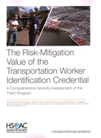 The Risk-Mitigation Value of the Transportation Worker Identification Credential: A Comprehensive Security Assessment of the TWIC Program 1977403409 Book Cover