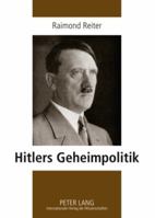 Hitlers Geheimpolitik 3631581467 Book Cover