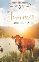 Ein Sommer auf der Alpe (German Edition) B0CHL7DFXH Book Cover