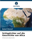 Schlaglichter auf die Geschichte von Afica 6209116159 Book Cover