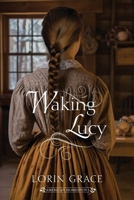 Waking Lucy 1970148225 Book Cover