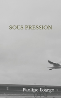 Sous pression (French Edition) B0HC7PFJ9Z Book Cover