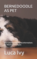 BERNEDOODLE AS PET: Your Creative Dog Breeds Informations For Massive Techniques B0BCW6DVL4 Book Cover