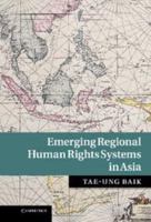 Emerging Regional Human Rights Systems in Asia 1107015340 Book Cover