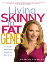 Living Skinny in Fat Genes 1605981168 Book Cover