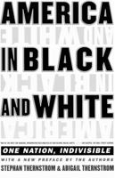 America in Black and White: One Nation, Indivisible 0684809338 Book Cover