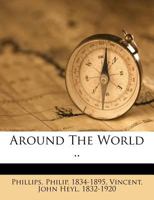 Around The World .. 1246397099 Book Cover