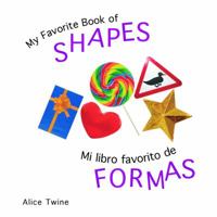 My Favorite Book of Shapes/ Mi Libro Favorito De Formas 1404242554 Book Cover