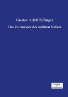 Die Zeitmesser der antiken Völker 395700182X Book Cover