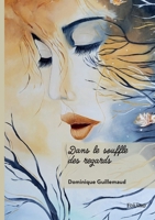 Dans le souffle des regards (French Edition) 2414819340 Book Cover