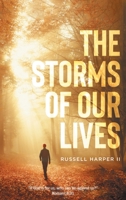 The Storms of our Lives: "If God is for us, who can be against us?" Romans 8:31 B0C636K8MJ Book Cover