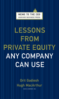 Lessons from Private Equity Any Company Can Use (Memo to the CEO) 1422124959 Book Cover