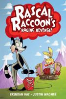 Rascal Raccoon's Raging Revenge 1934964719 Book Cover