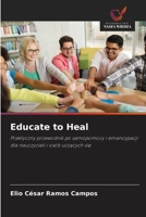 Educate to Heal (Polish Edition) 6209358950 Book Cover