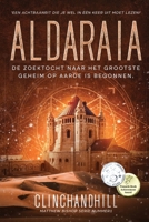 Aldaraia: De zoektocht naar het Grootste Geheim op Aarde is begonnen. (Matthew Bishop) (Dutch Edition) B0CNMQF3SD Book Cover