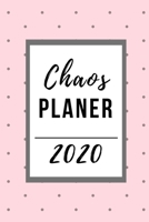 CHAOS PLANER 2020: A5 Taschenplaner Kalender 2020 | Terminbuch | Terminkalender | Tagesplaner | Taschenkalender | Alltag besser organisieren und planen | fürs Neue Jahr (German Edition) 1677764104 Book Cover