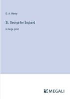 St. George for England: in large print 3387025688 Book Cover