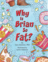 Why Is Brian So Fat? 193629074X Book Cover