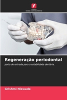 Regeneração periodontal: porta de entrada para a estabilidade dentária. (Portuguese Edition) 6207632990 Book Cover