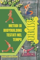 METODI DI BODYBUILDING TESTATI NEL TEMPO B0BJY9NM6S Book Cover