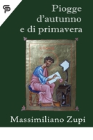 Piogge d’autunno e di primavera: Commento ai Vangeli del giorno del Tempo Ordinario: XXII-XXXIV Settimana (Vangelo di Luca) (Rematori della Parola) (Italian Edition) 1793080348 Book Cover