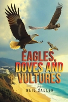 Eagles, Doves and Vultures 1037114361 Book Cover
