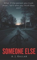 Someone Else: A Psychological Thriller (One Family) B0GNH184SL Book Cover