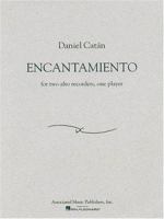 Daniel Catan - Encantamiento: For Two Alto Recorders, One Player 0634050370 Book Cover