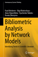 Bibliometric Analysis by Network Models: Identifying Trends in Scientific Literature (Contemporary Systems Thinking) 3032091705 Book Cover