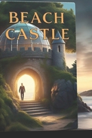 Title: Beach Castle B0FCDBYVS9 Book Cover