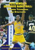 Pete Newells Defensive Basketball: Winning Techniques and Strategies (Art & Science of Coaching) 1585183326 Book Cover
