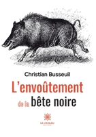 L'envoûtement de la bête noire B0CG2RT8JF Book Cover