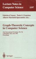 Graph-Theoretic Concepts in Computer Science: 22nd International Workshop, WG '96, Cadenabbia, Italy, June 12-14, 1996, Proceedings (Lecture Notes in Computer Science) 3540625593 Book Cover