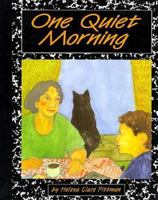 One Quiet Morning: Story and Pictures 0876148380 Book Cover
