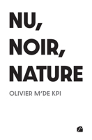 Nu, noir, nature (French Edition) B0CKB65ZKV Book Cover