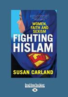 Fighting Hislam: Women, Faith and Sexism 1525249622 Book Cover