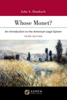 Whose Monet? : An Introduction to the American Legal System 1543805620 Book Cover