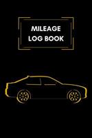 Mileage Log Book: for car taxes I business auto record book 1096991063 Book Cover