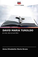 DAVID MARIA TUROLDO: Je crois, donc je suis libre 6203204269 Book Cover