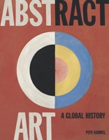 Abstract Art: A Global History 0500298386 Book Cover