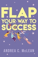 FLAP Your Way to Success 196062914X Book Cover
